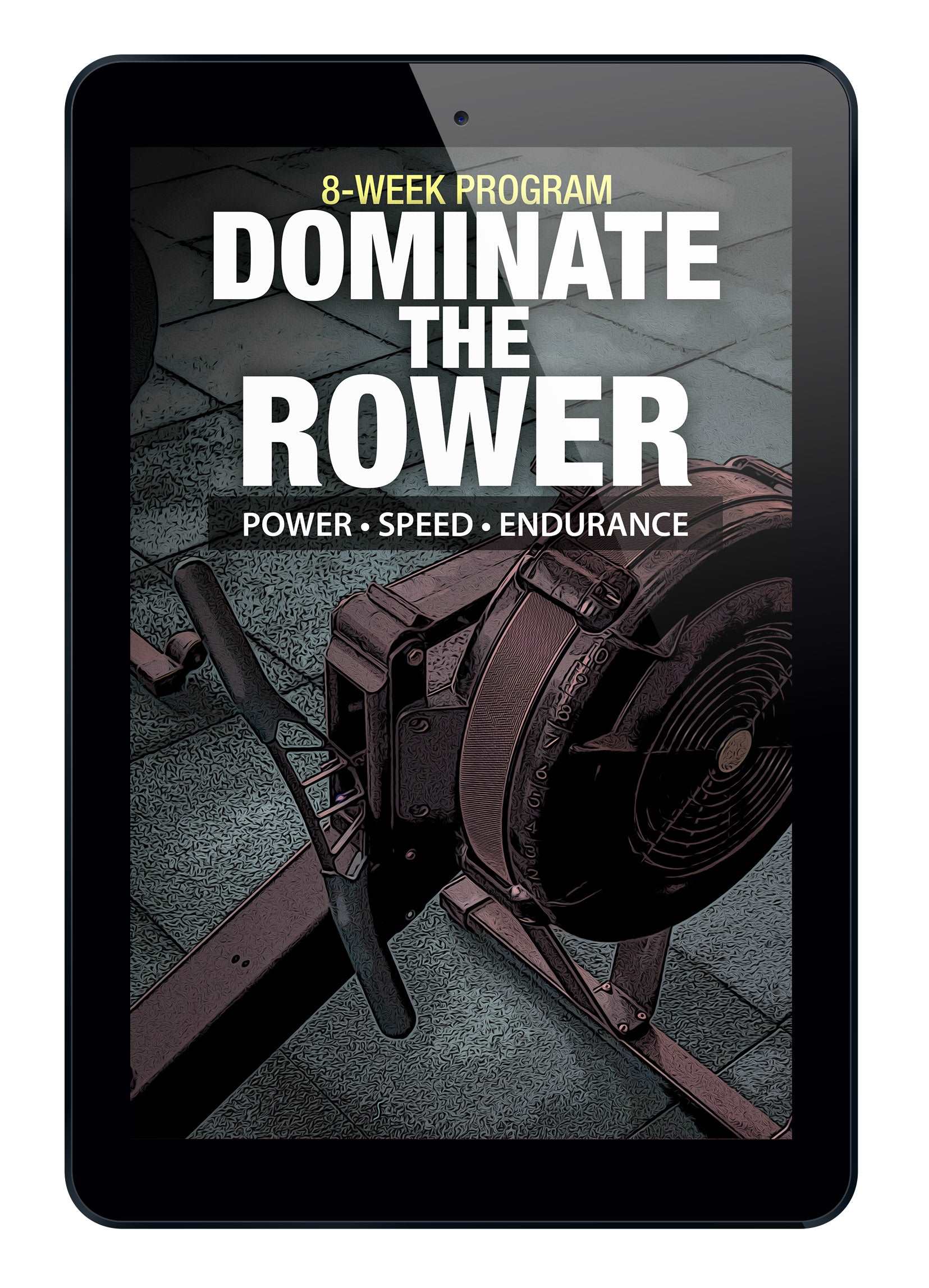 Dominate the Row: An 8-Week Program for Power, Speed & Endurance