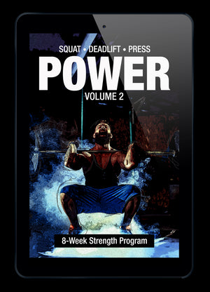 Power Volume 2: 8-Week Squat, Deadlift, & Press Strength Program