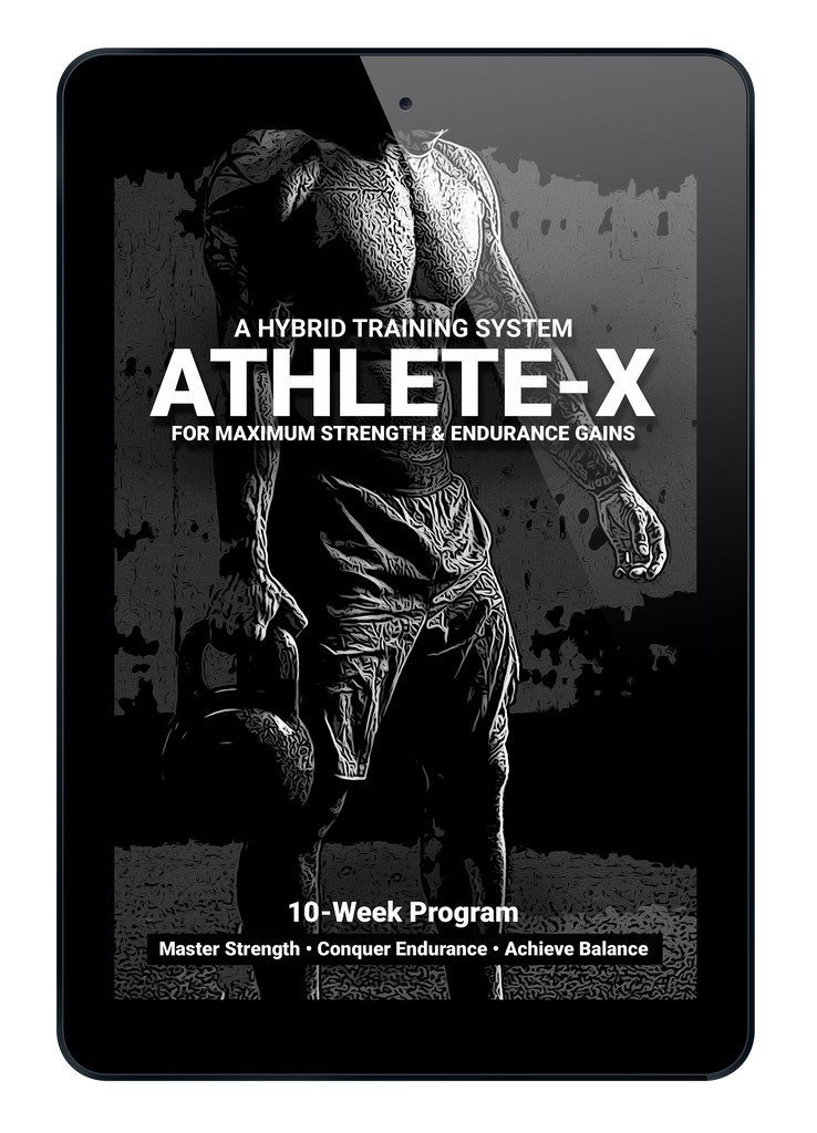 Athlete-X: A Hybrid Training Program for Maximum Endurance, Strength ...