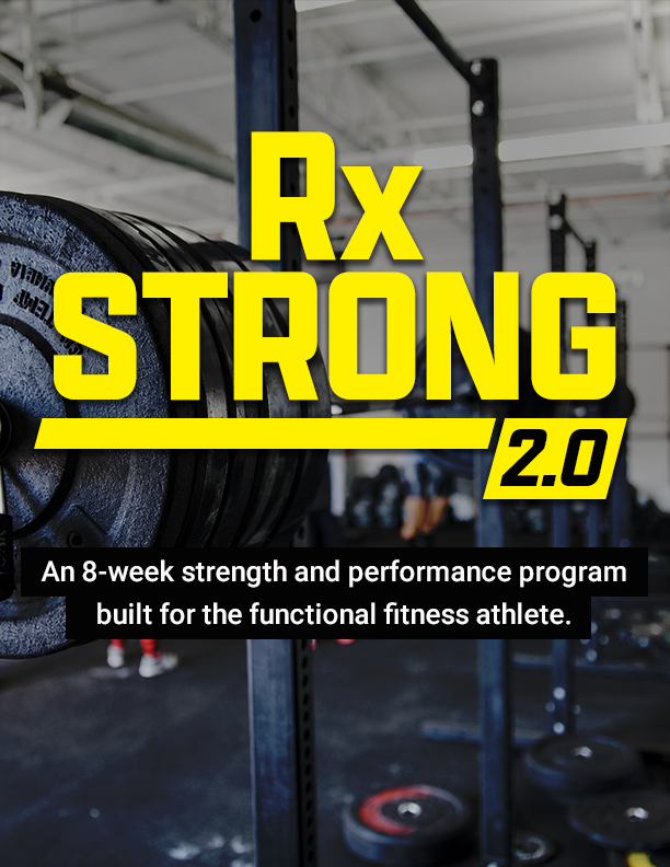 (PREODRDER) Rx Strong 2.0: An 8-week strength and performance program built for the functional fitness athlete.