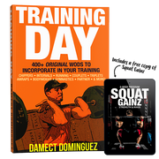 Training Day: 400+ Original WODs to Incorporate in Your Training (+ Free Copy of Squat Gainz!)